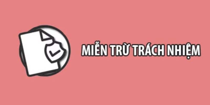 Nội dung miễn trừ trách nhiệm